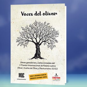 VOCES DEL OLIVAR - Obras ganadoras y seleccionadas del  V Premio Internacional de Relato sobre  Olivar, Aceite de Oliva y Oleoturismo 2022